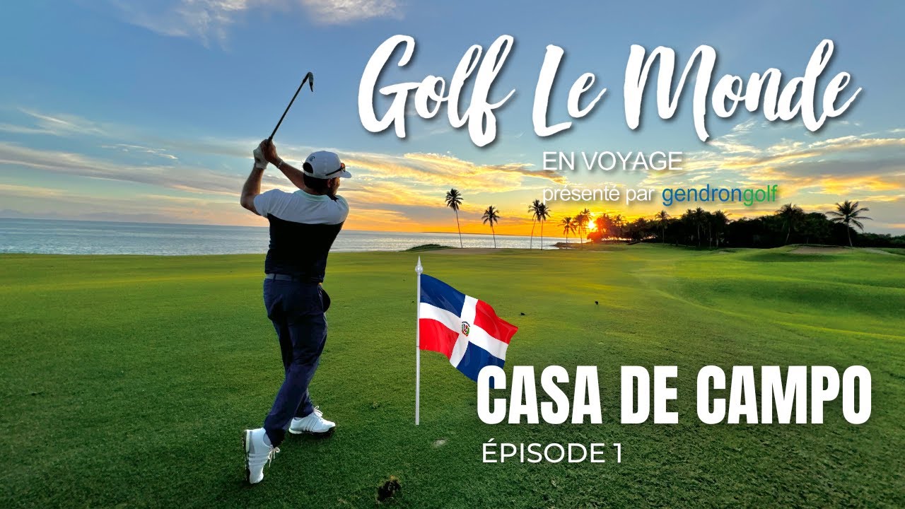 GLM En Voyage | Casa De Campo Épisode 1