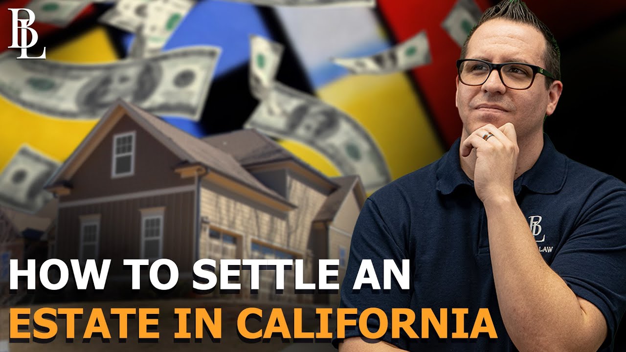 How to Settle an Estate in California | When is Probate Required?