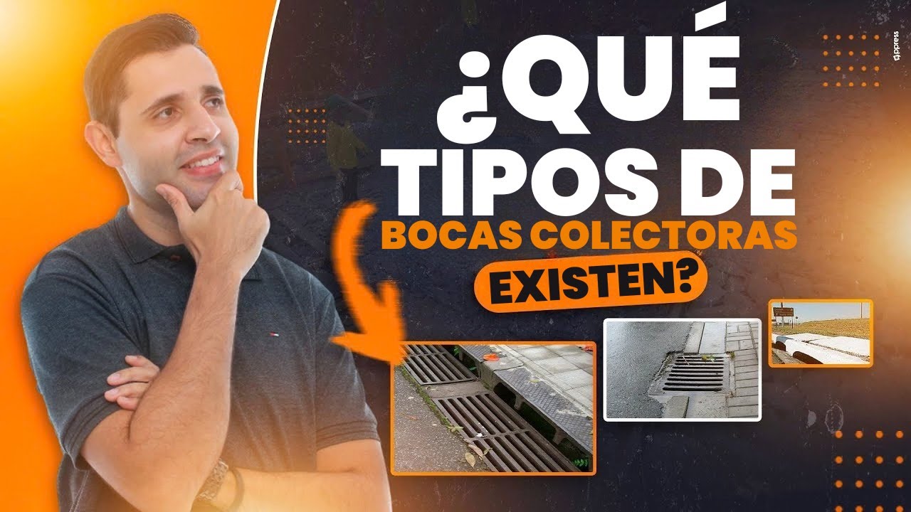 ¿Qué tipos de bocas colectoras existen?