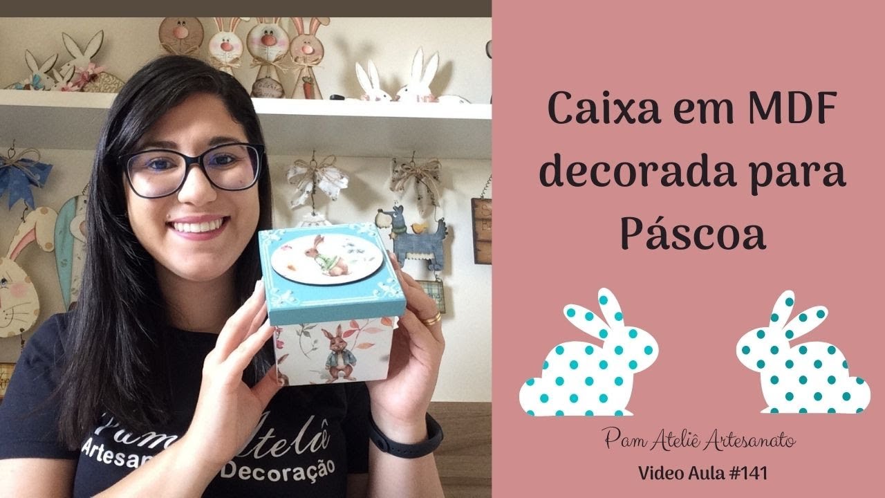 Especial de Páscoa: Caixa em MDF Decorada para Páscoa com Opapel e Stencil / Pam Ateliê