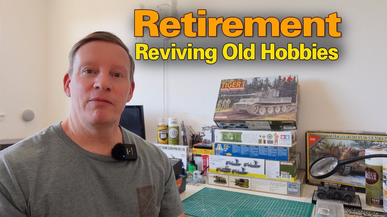 Reviving Your Model Making Hobby when you retire