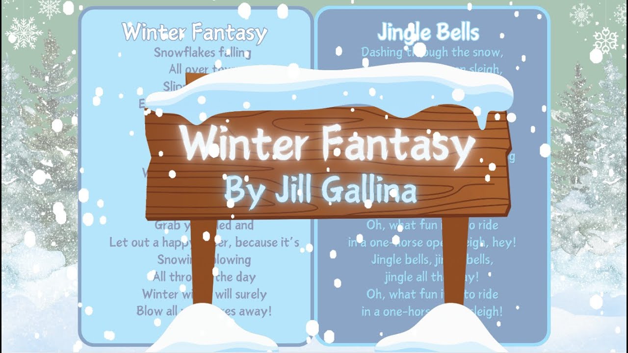 Winter Fantasy by Jill Gallina SING ALONG