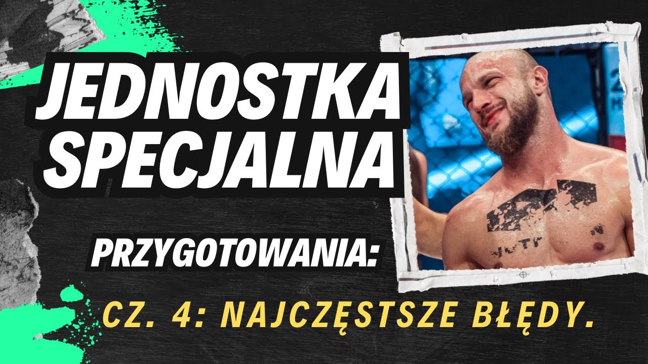 Przygotowanie do Jednostki Specjalnej cz. 4: Najczęstsze błędy.