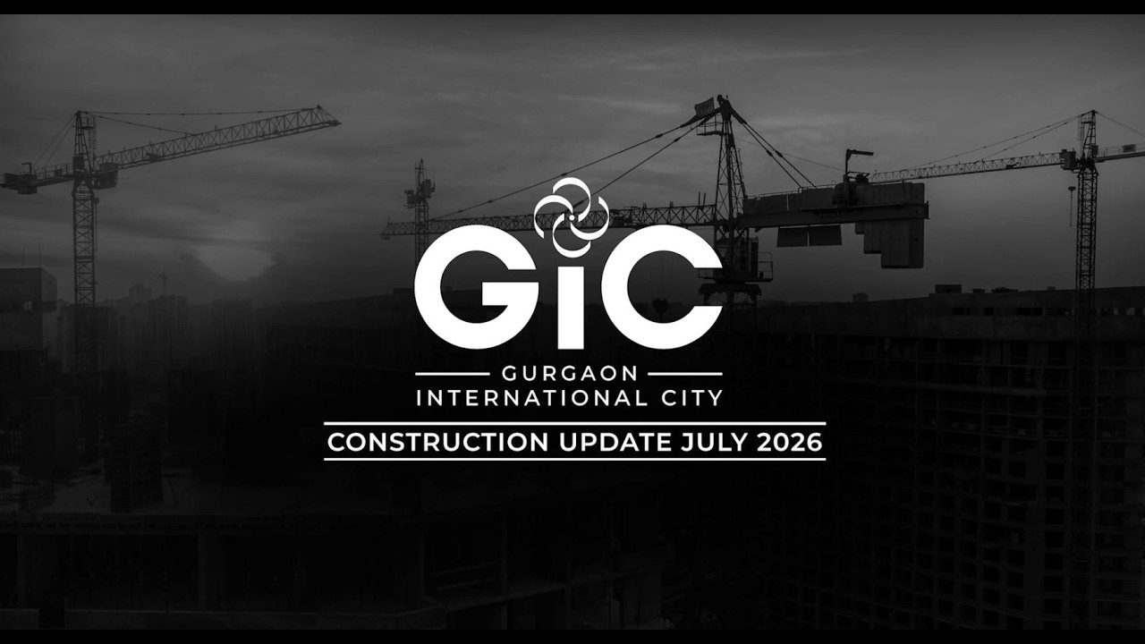 M3M GIC &ndash; Construction Update July 2026