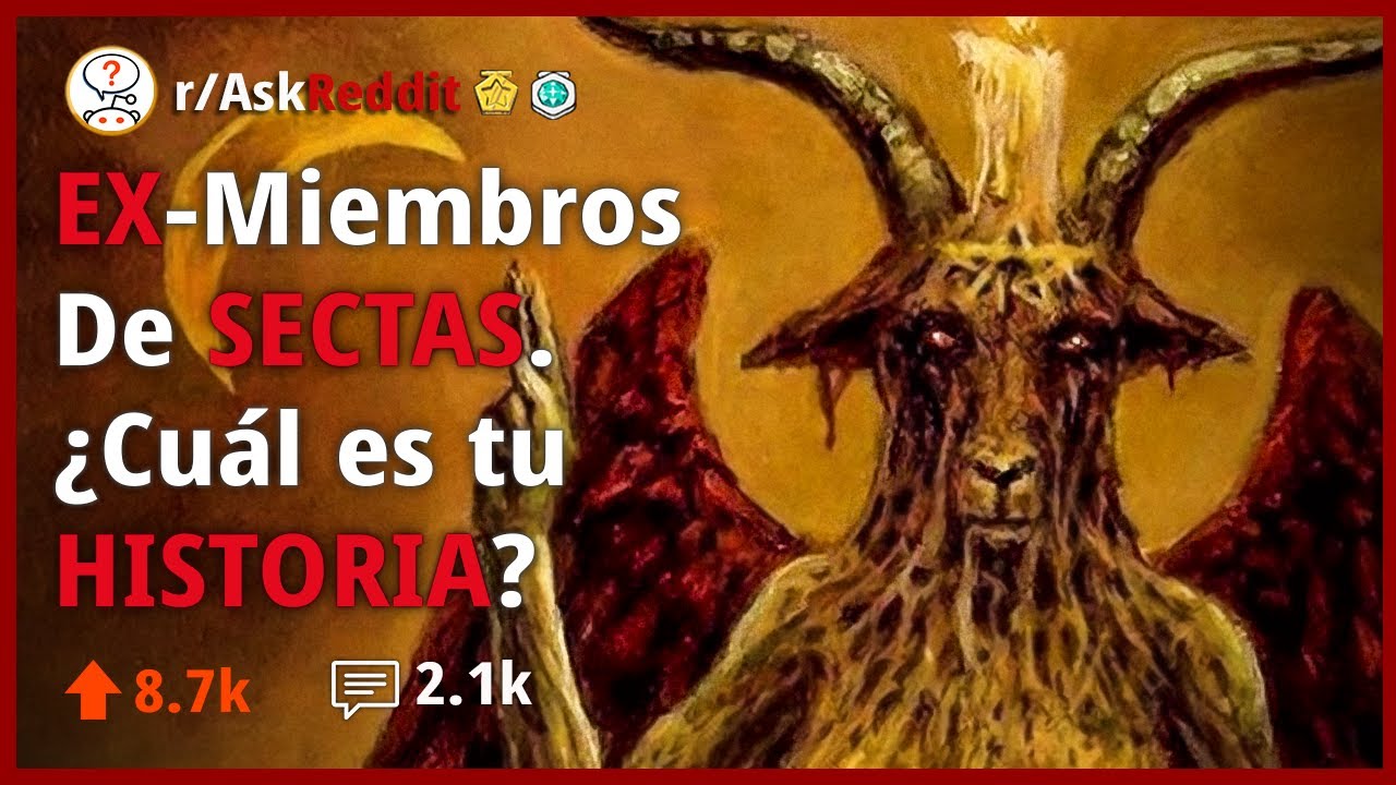Historias Perturbadoras de Ex-Miembros de Cultos - Reddit Pregunta