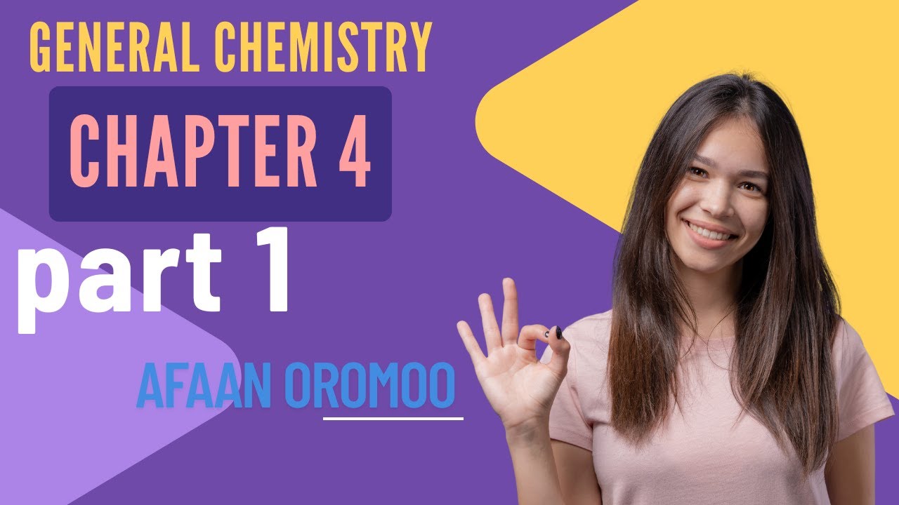 General Chemistry freshman course chapter 4 part1 (Afaan Oromoo)