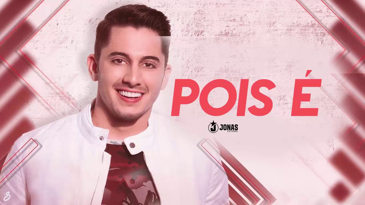 Jonas Esticado - Pois É (Promocional Abril 2018)