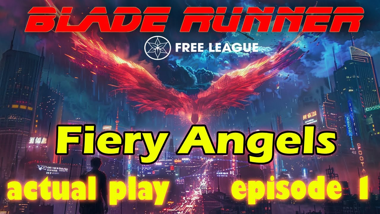 Blade Runner RPG: Fiery Angels #1 actual play