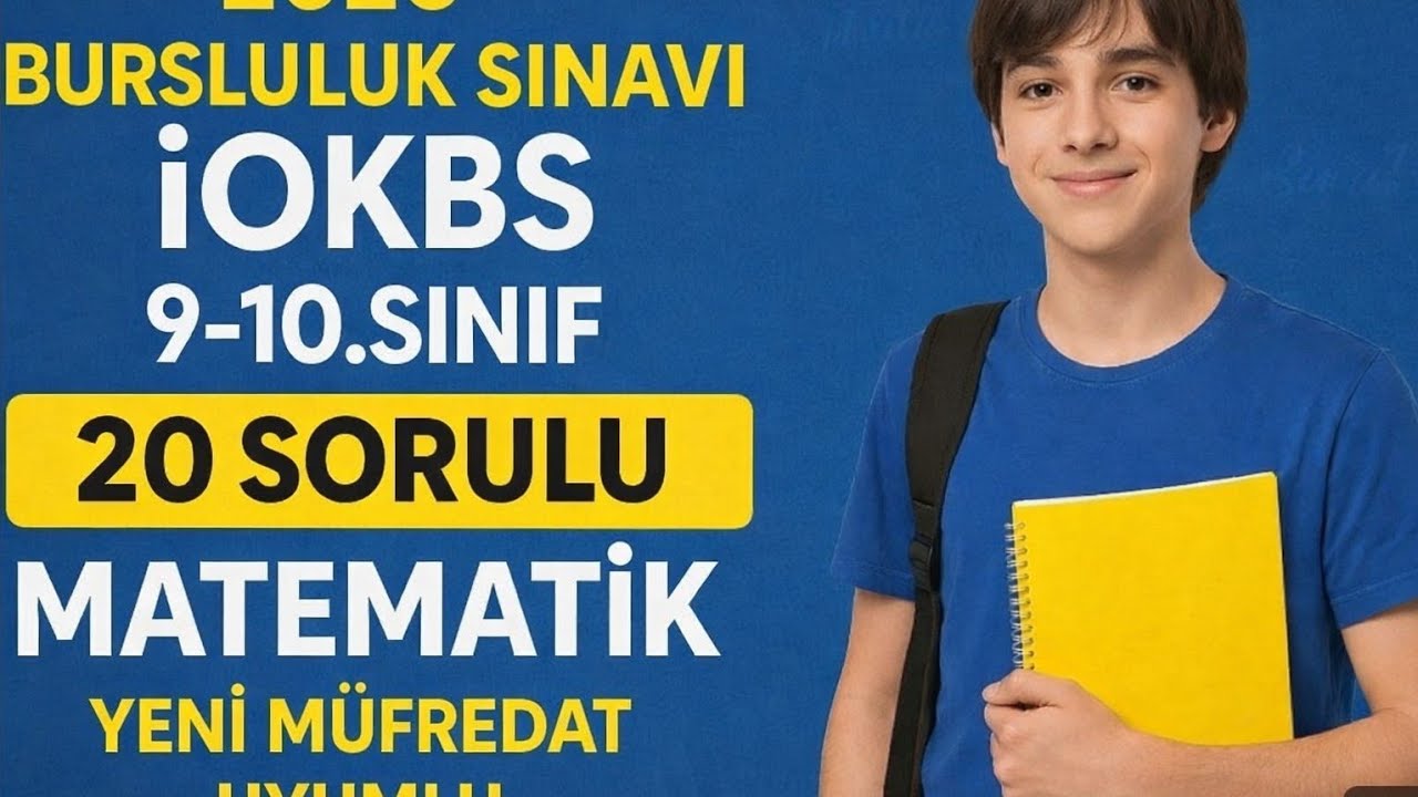 9.Sınıf 2025 İOKBS (Bursluluk Sınavı) Matematik Deneme Sınavı - Yeni Müfredat Uyumlu