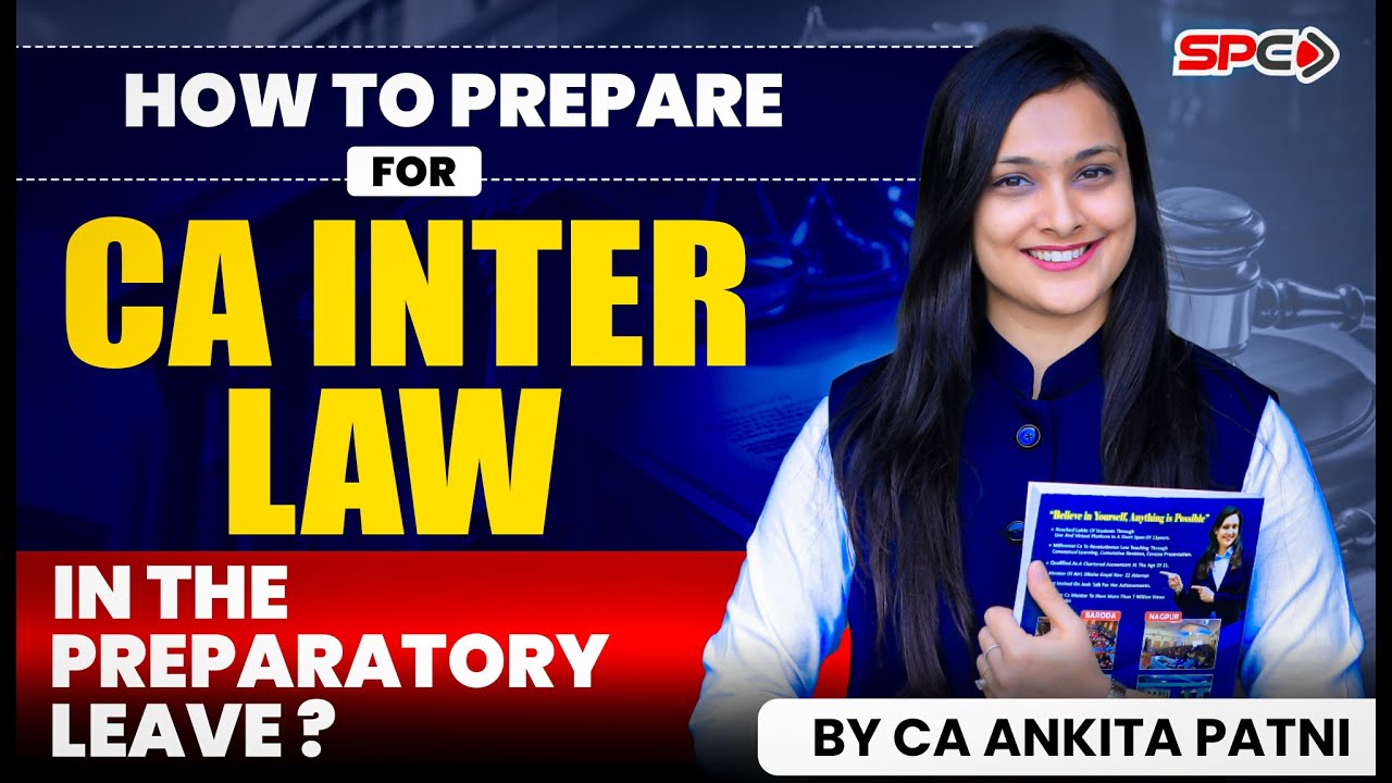 How to prepare for CA Inter Law in the preparatory&nbsp;Leave&nbsp;?