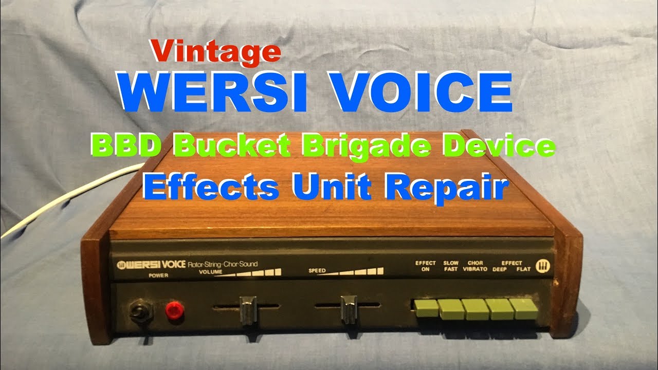 Bucket Brigade Device BBD wersi voice rotor string choir effect unit