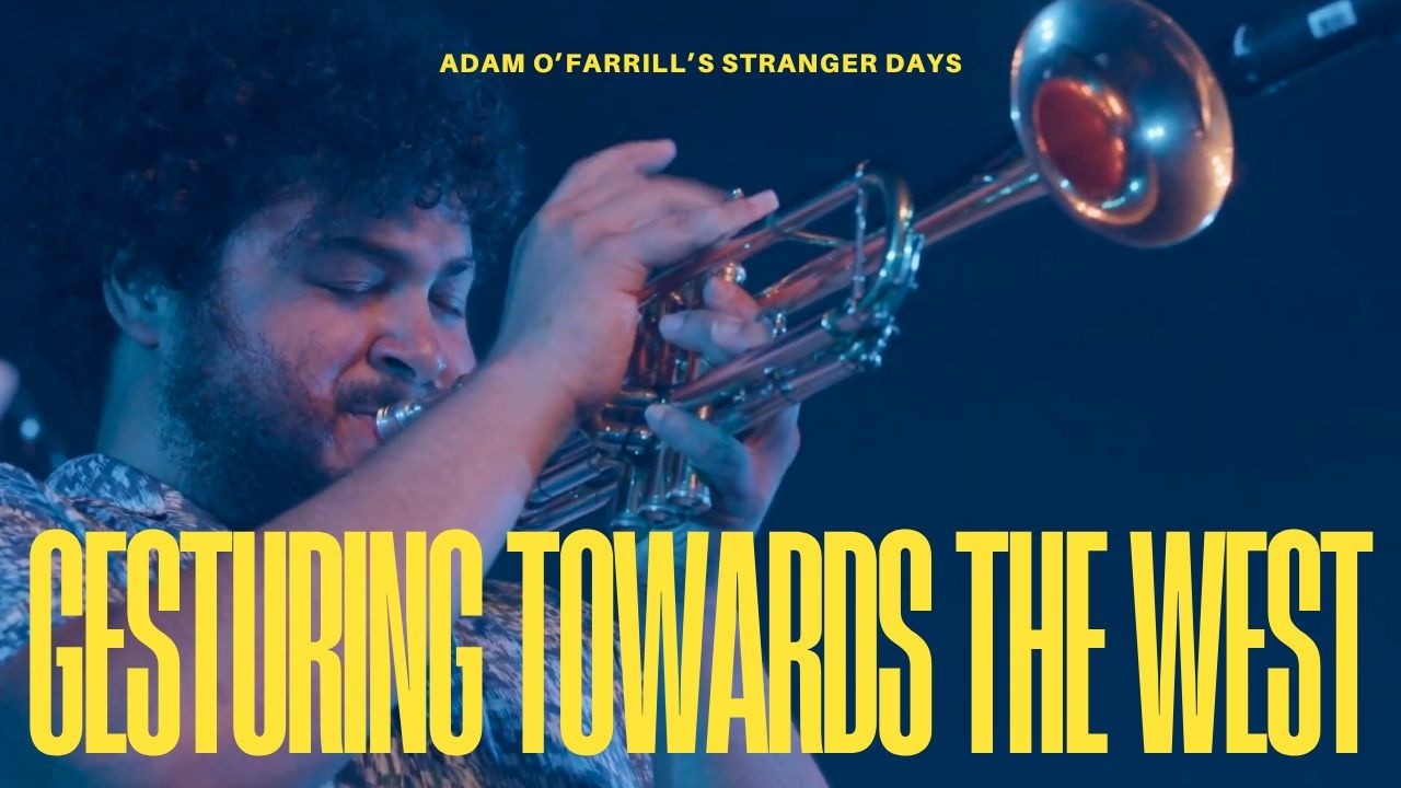 GESTURING TOWARDS THE WEST - Adam O'Farrill's Stranger Days | Live at 2024 Montreal Jazz Fest