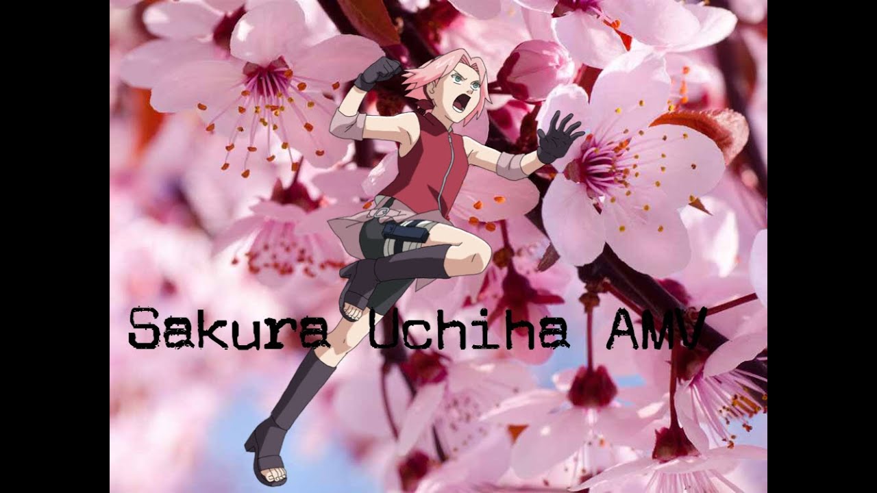 Sakura Uchiha AMV [[Hall of Fame]]