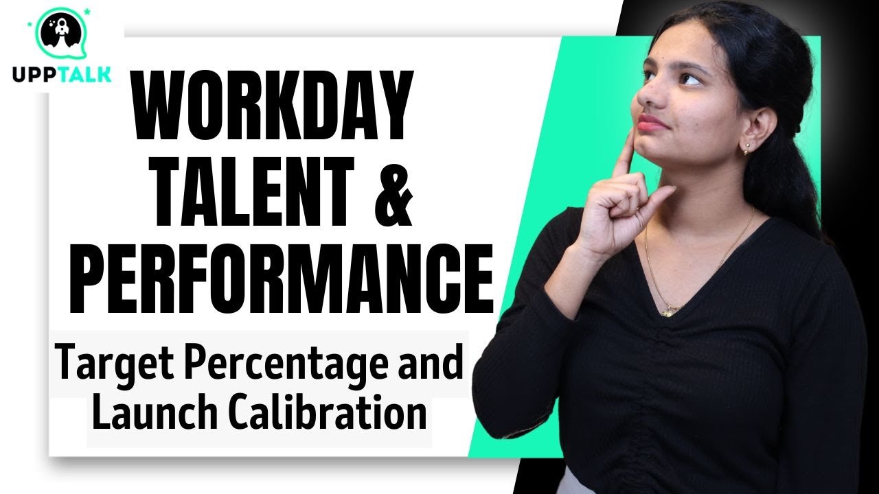 Workday Talent and Performance Target percentage and Launch Calibration | Workday | UppTalk