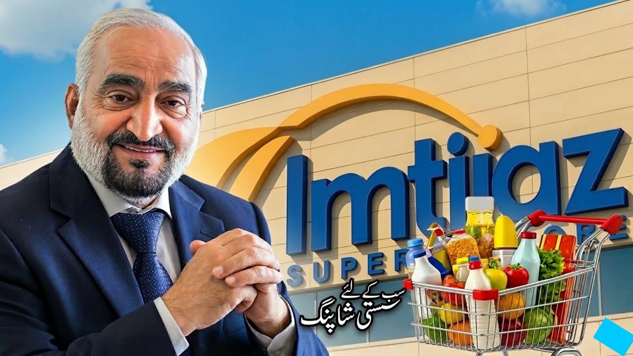 how imtiaz abbasi built pakistan's biggest superstore empire | Ajmal billed 99