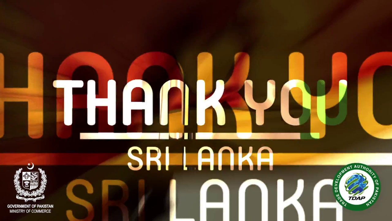 Emerging Pakistan Exhibition 2018 - Thank you Sri Lanka