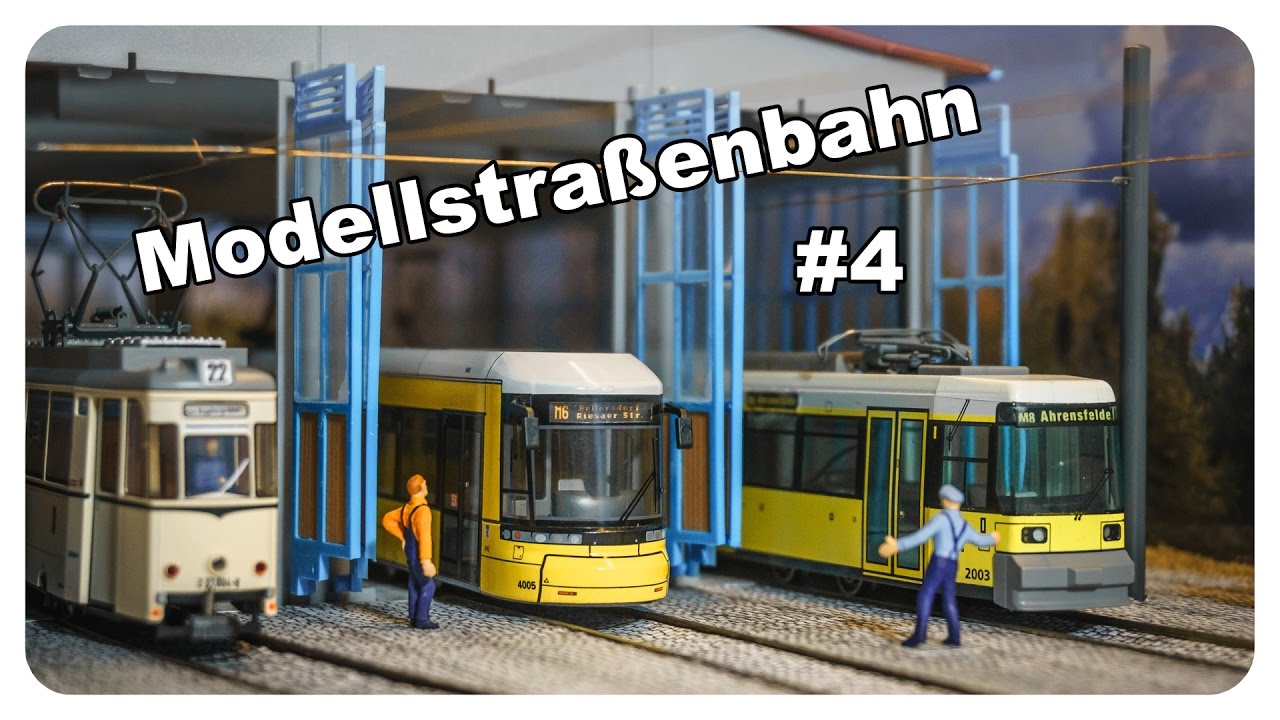 Modellstraßenbahn #4 • Straßenbahn im Modell • Modelleisenbahn • model railroading • trams