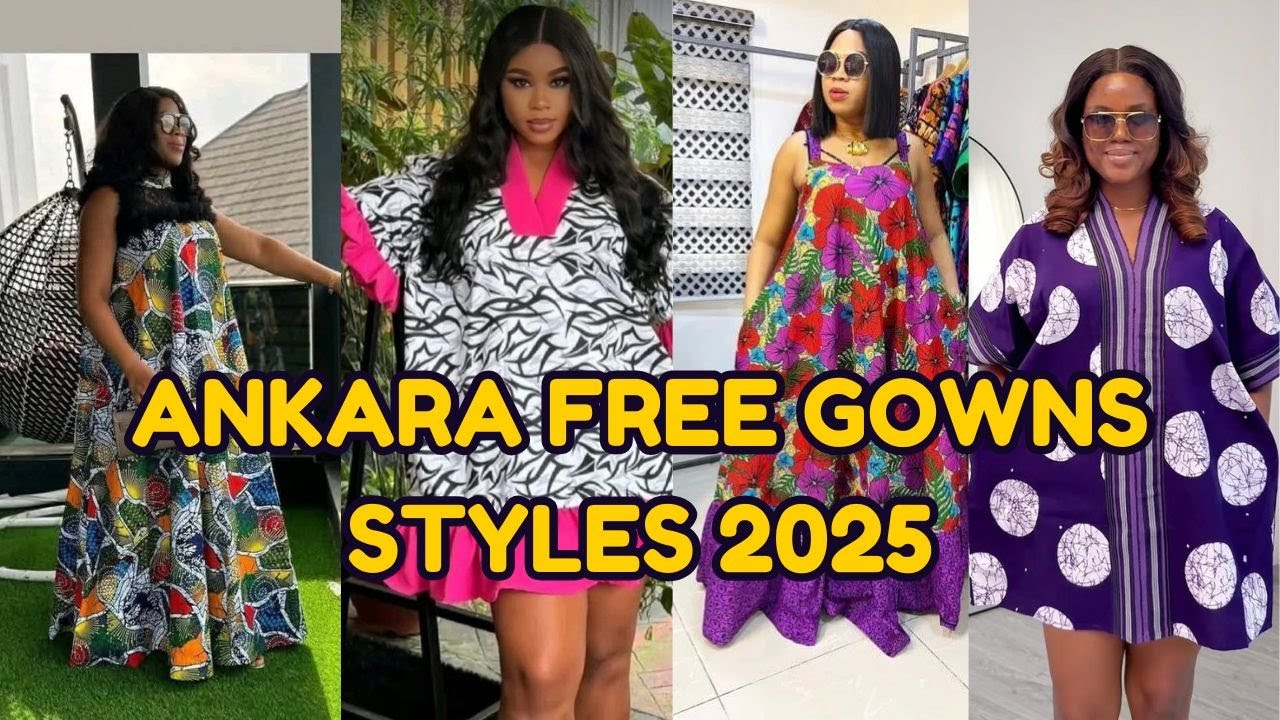 40+ ANKARA FREE GOWN STYLES FOR WOMEN | TRENDY FASHION STYLES 2025