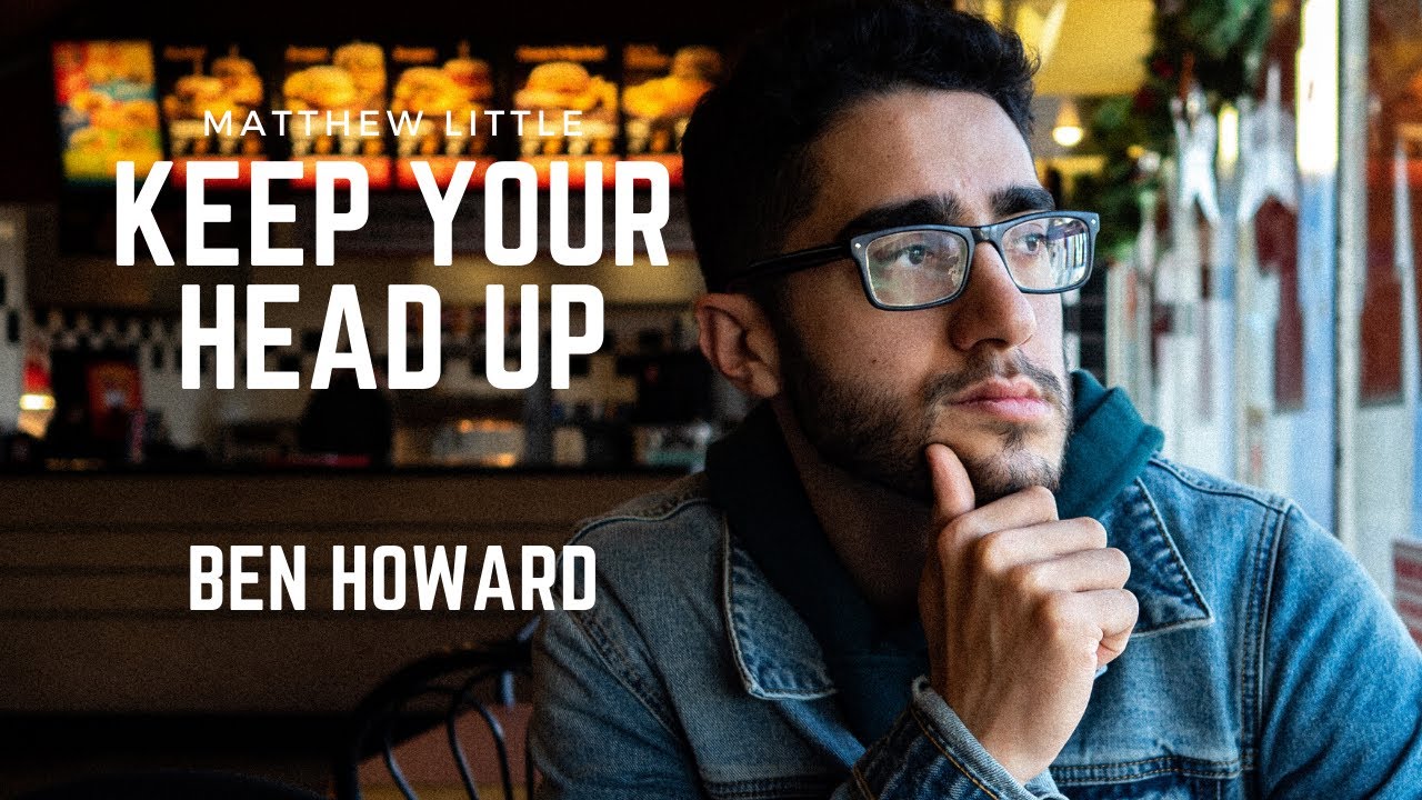 Keep Your Head Up - Ben Howard | Matthew Little Acoustic cover