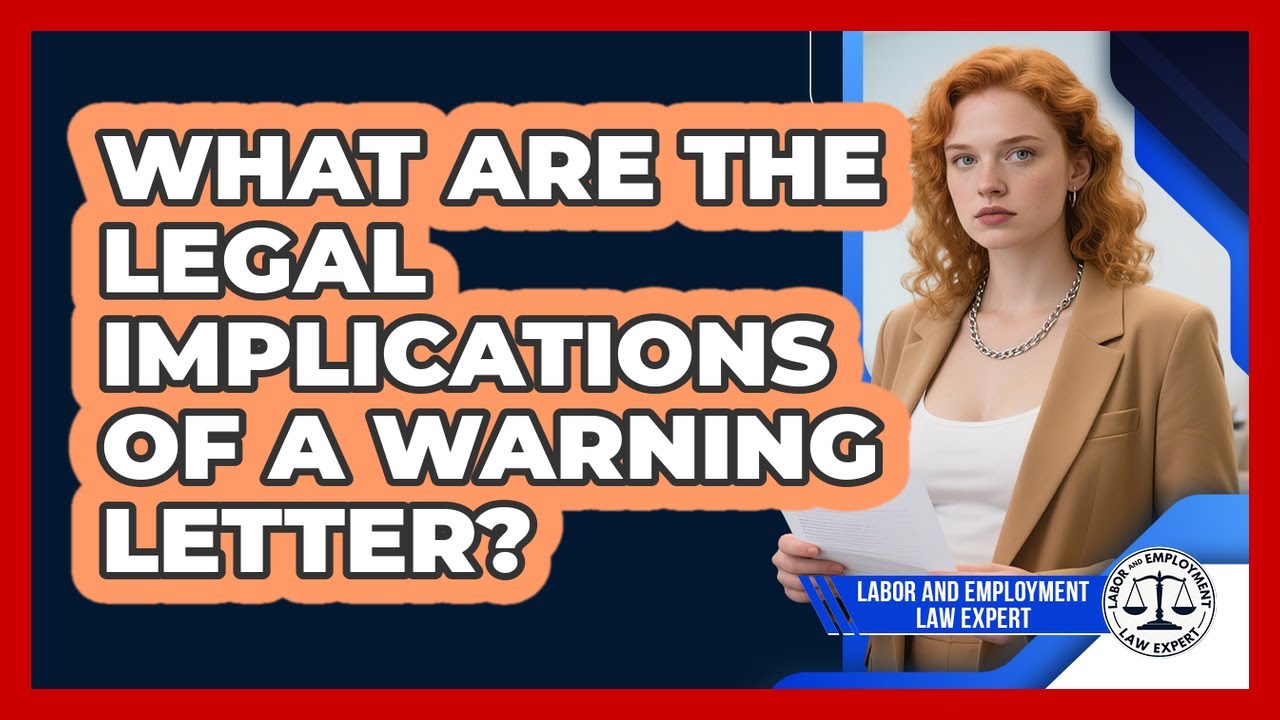 What Are The Legal Implications Of A Warning Letter?