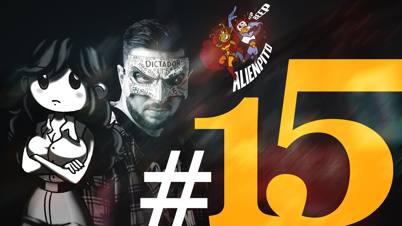 Semanal ALIENPITO #15  con  @UnaAlienada   y  @TipitoEnojado