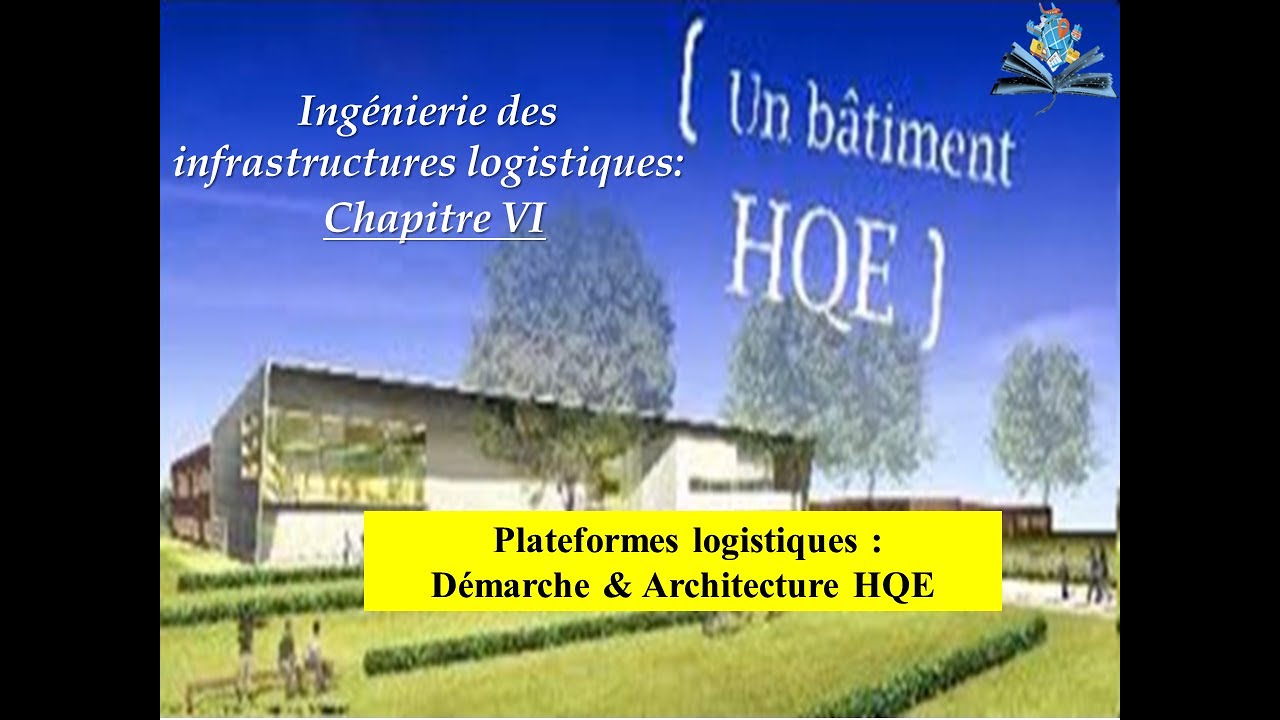 [Chapitre VI] Plateformes logistiques_Démarche & Architecture HQE