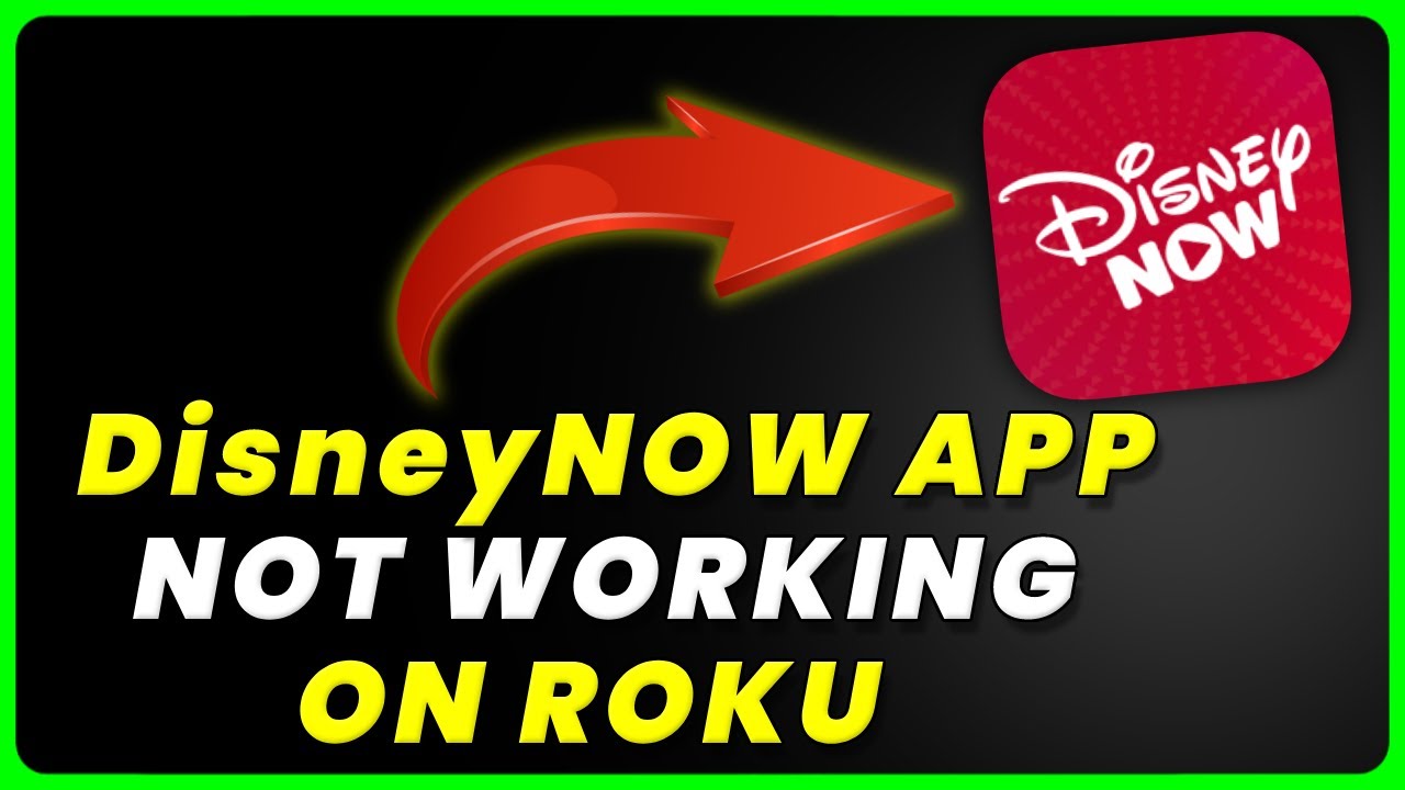 DisneyNOW App Not Working On ROKU: How to Fix DisneyNOW App Not Working On ROKU