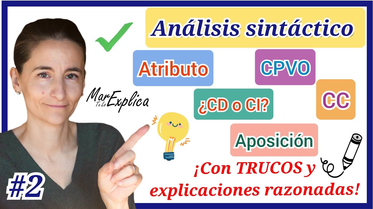✅ #2 Análisis sintáctico de oraciones simples [atributo, CD, CI, CPvo, aposición, CC...]. Ejercicio.