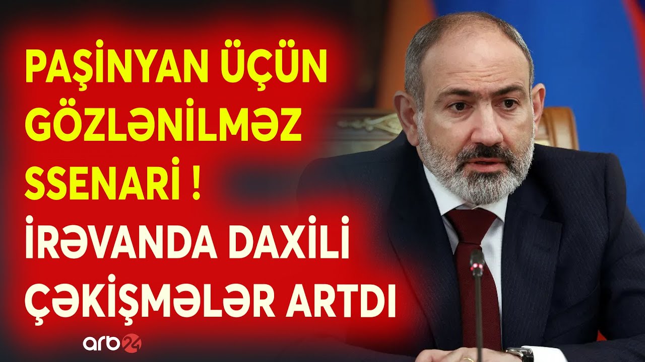 SON DƏQİQƏ! İrəvanda DAXİLİ GƏRGİNLİK - Paşinyan KRİTİK SEÇİM qarşısında - Moskvadan XƏBƏRDARLIQ...