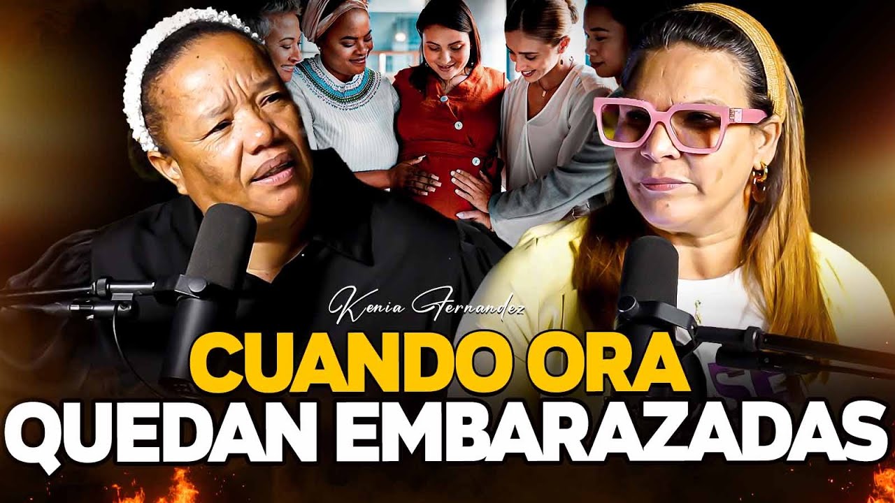 MUJERES INFÉRTILES QUEDAN EMBARAZADAS CUANDO ELLA ORA! - PASTORA KENIA FERNANDEZ & PST ALMARANTE