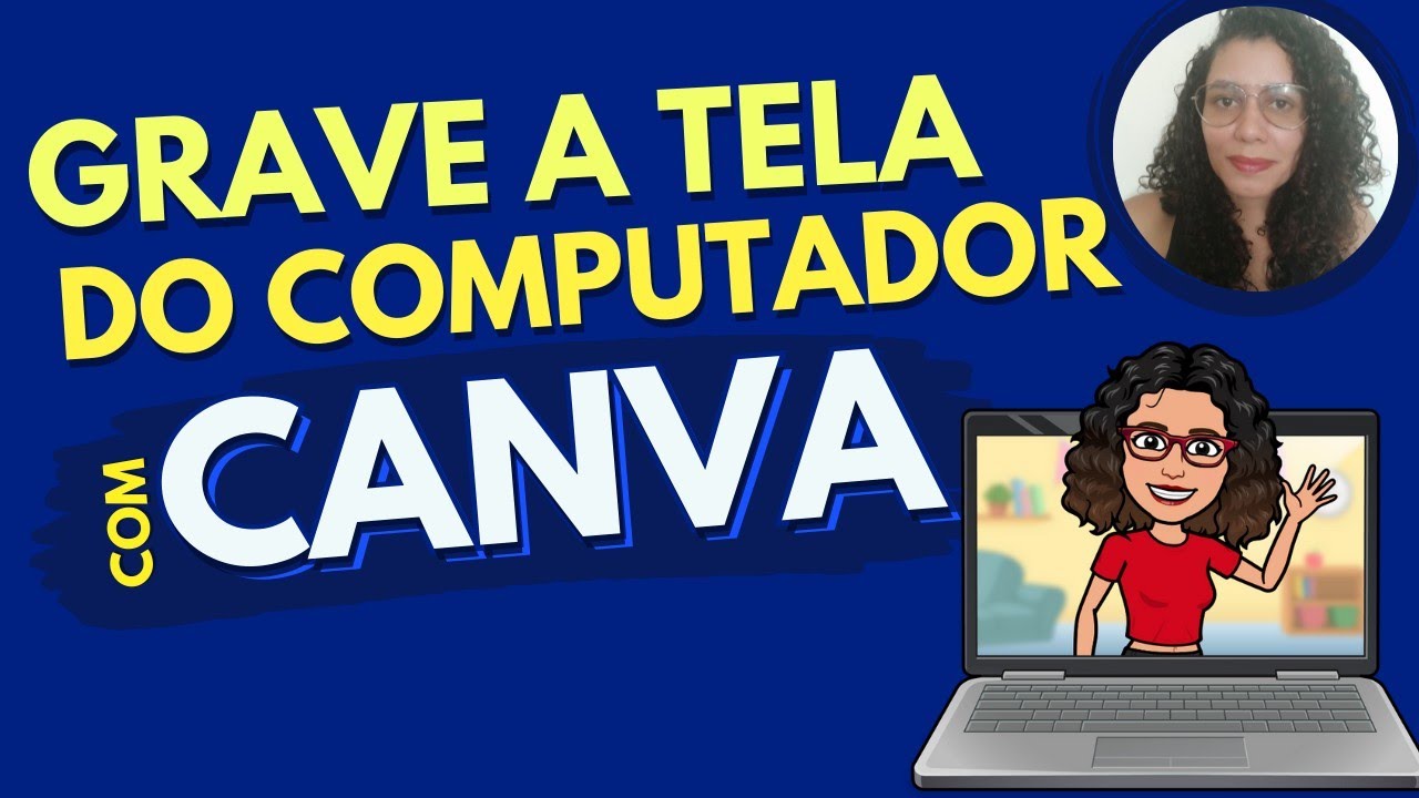 Como gravar a tela do computador com o Canva