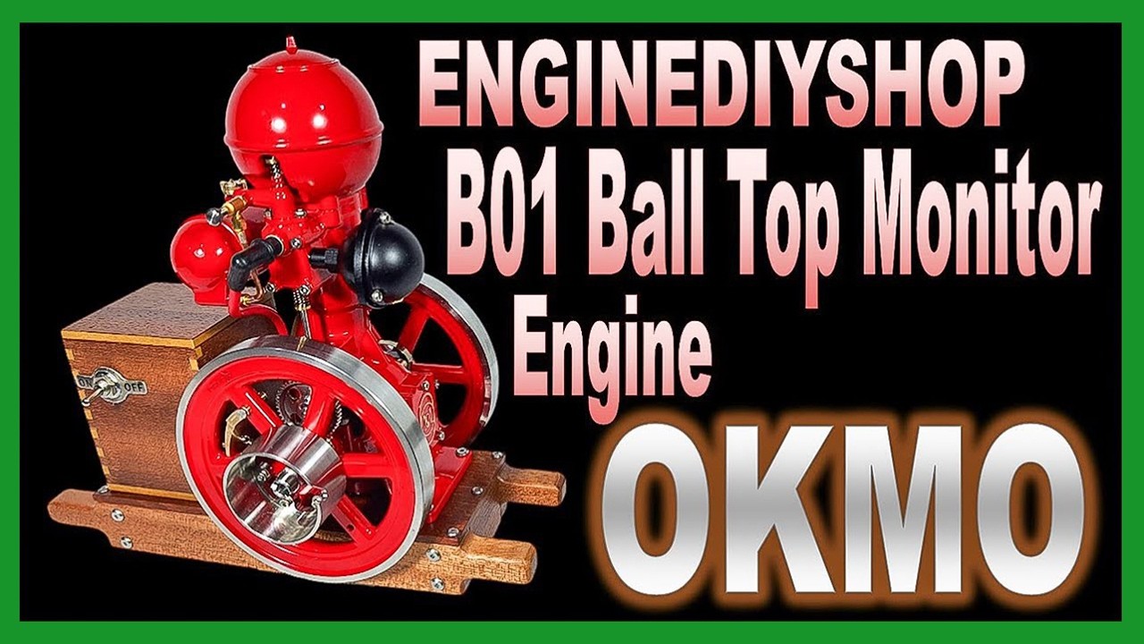 Двигатель модели «Хит и Мисс» от Baker Ball Top Monitor B01