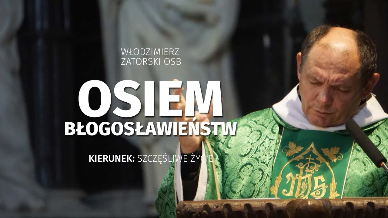 Osiem błogosławieństw. Kierunek: szczęśliwe życie