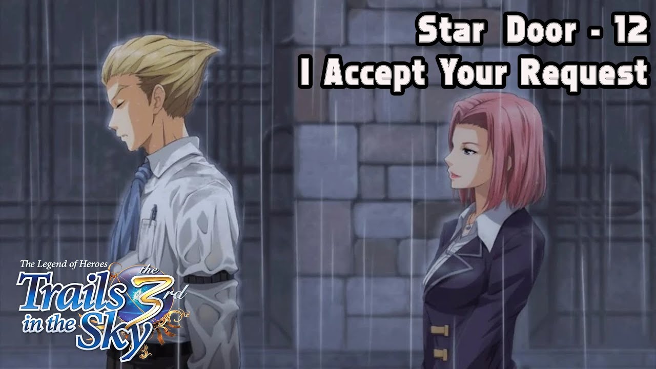 The Legend of Heroes: Trails in the Sky 3rd | Star Door 12 - I Accept Your Request