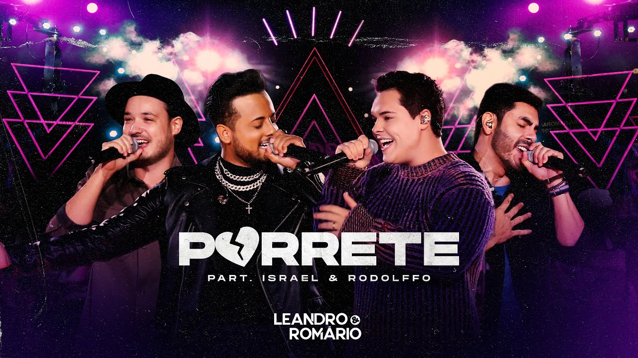 Leandro e Romário part. Israel e Rodolffo - PORRETE - DVD Tô Garrado