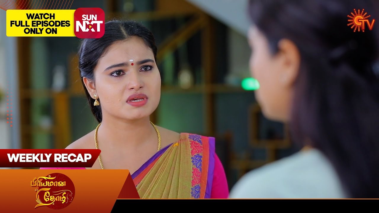 Priyamaana Thozhi - Weekly Recap | 04 March 2024 - 9 March 2024 | Sun TV