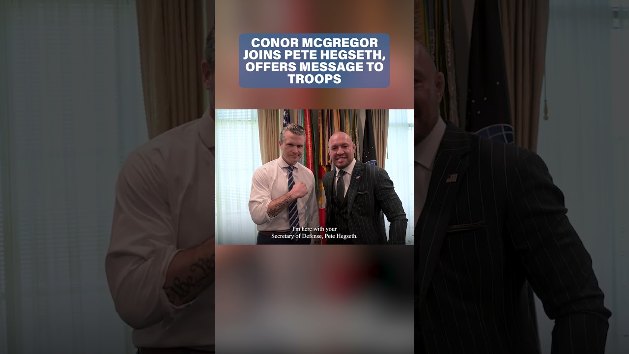 SECDEF Pete Hegseth posts video with former UFC fighter Conor McGregor