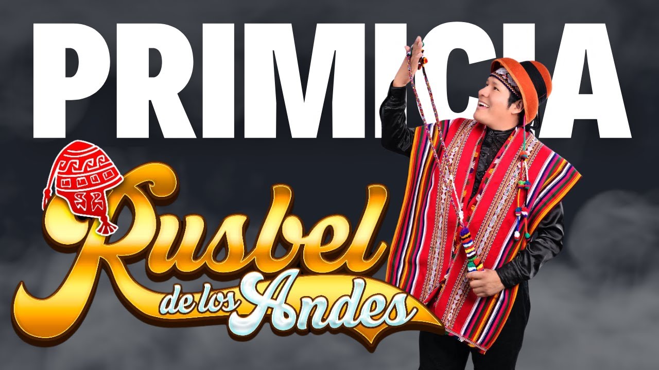RUSBEL DE LOS ANDES  PRIMICIA 2024