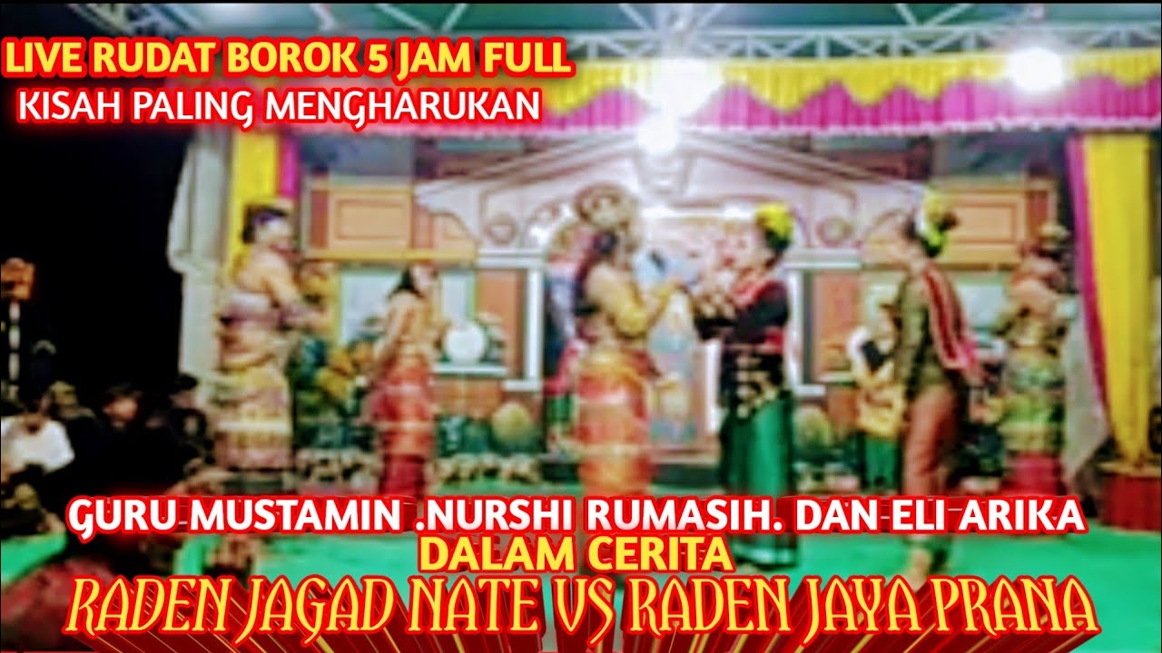 LIVE RUDAT BOROK DARI AWAL SAMPAI AHIR CERITA JAGAD NATE