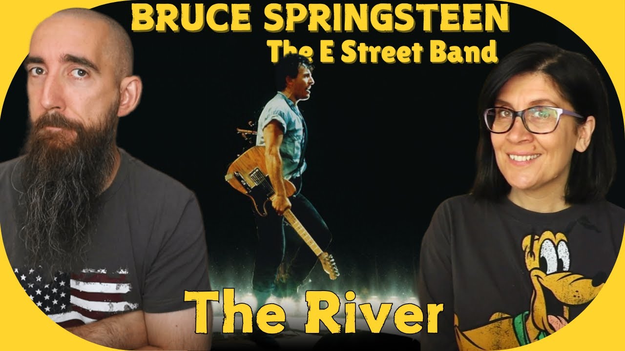 Bruce Springsteen & The E Street Band - The River (REACTION) with my wife