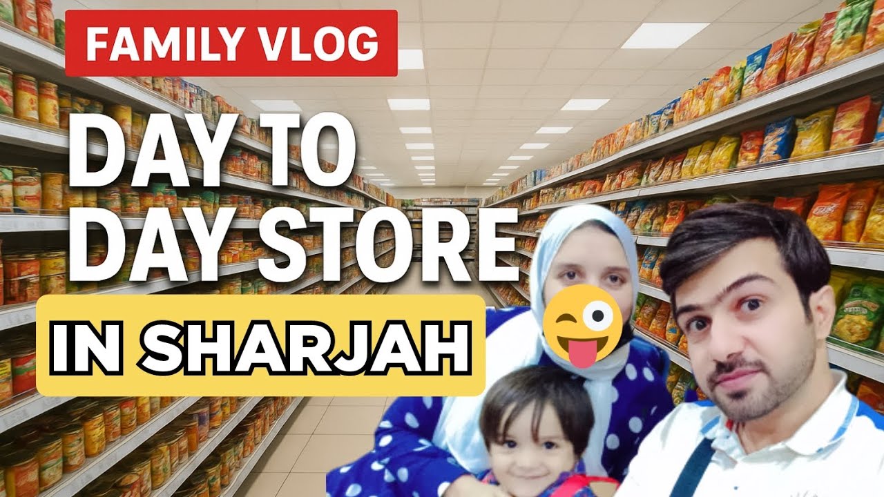 Family Shopping Day at Day to Day Store Sharjah | Affordable Shopping in UAE | Family Vlog 2025