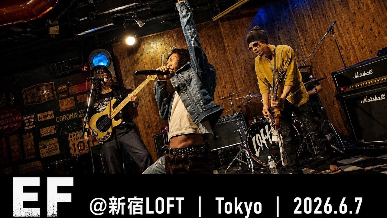 EF @新宿LOFT | Tokyo | 2026.6.7