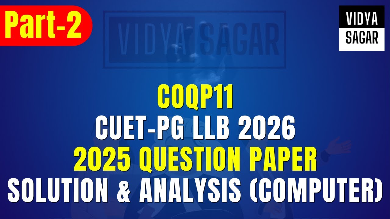 COQP11 : CUET-PG LLB 2026 | 2025 Question Paper Solution & Analysis | Computer | DU & BHU LLB 2025.