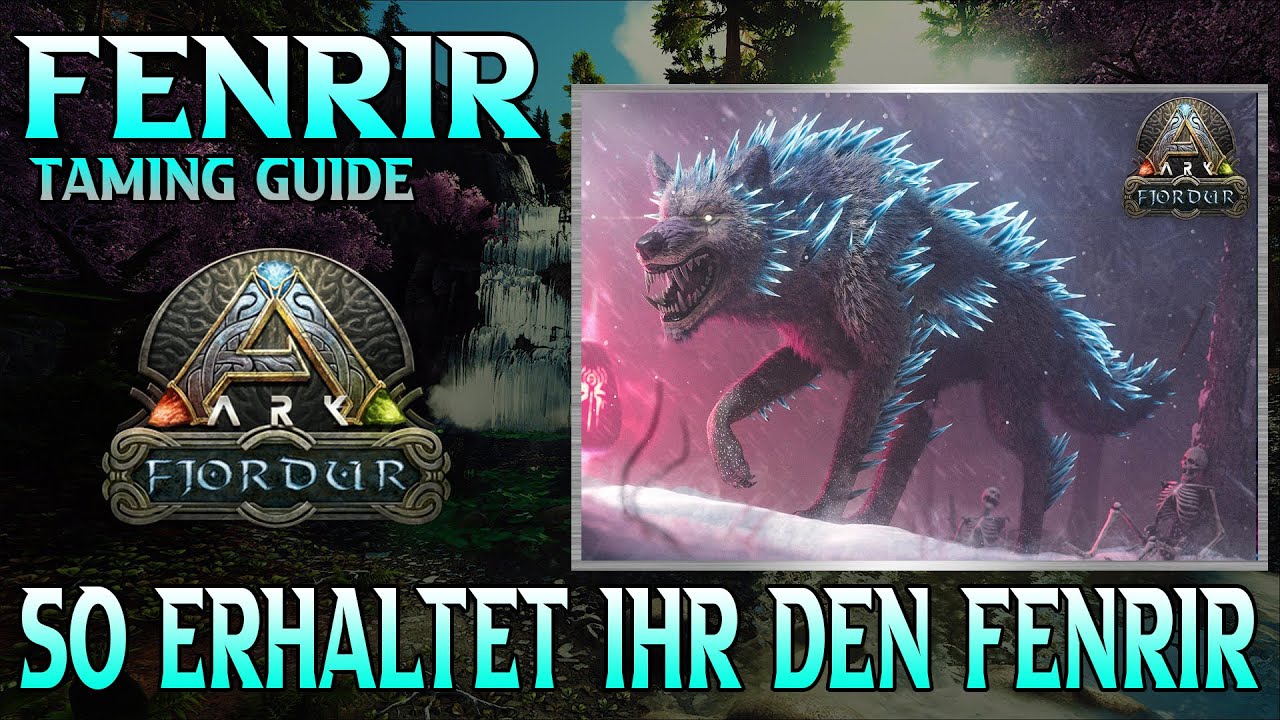 Fjordur | Fenrir Taming Guide - So zähmt bzw erhaltet ihr den Fenrir | ARK Survival Evolved
