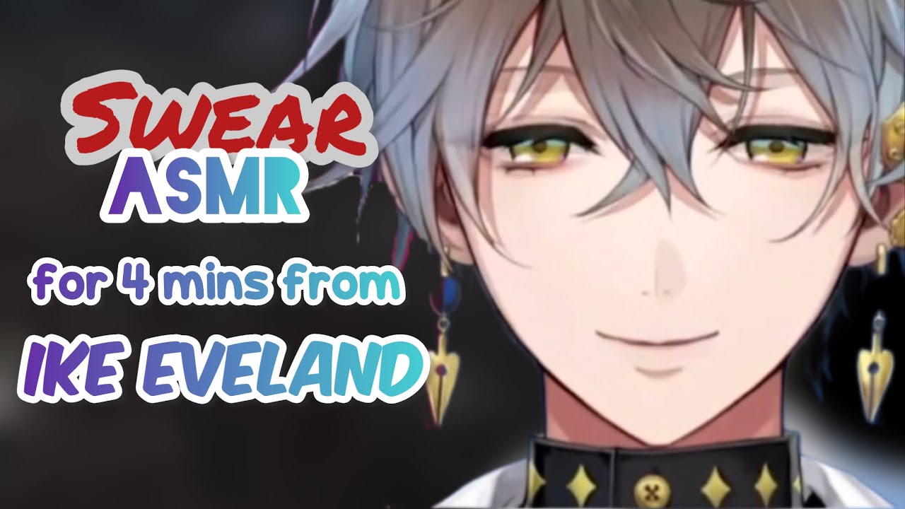 Swear ASMR for 4 minutes from Ike Eveland