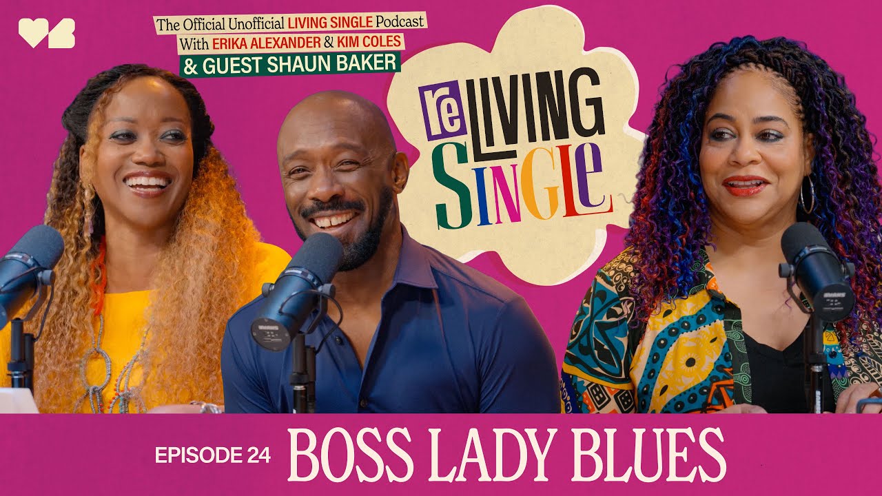 Boss Lady Blues featuring Shaun Baker | S1 E24 | Full Episode | ReLiving Single Podcast
