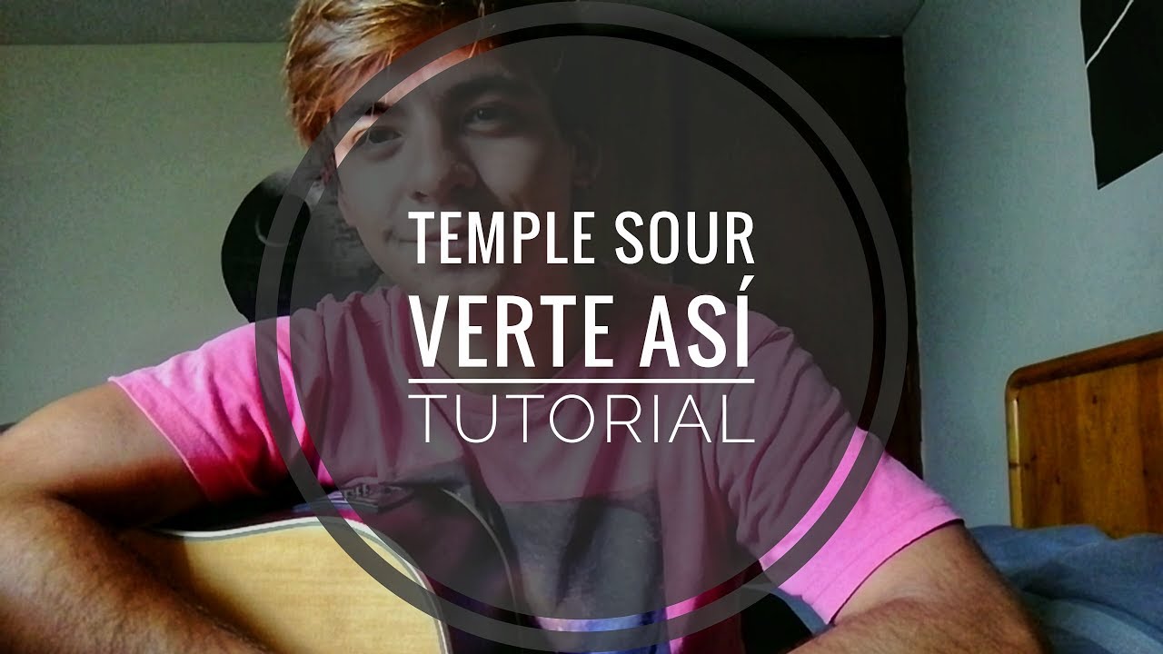 TUTORIAL#2 l Temple Sour - Verte Así TUTORIAL GUITARRA l ACORDES (Gabo DG)