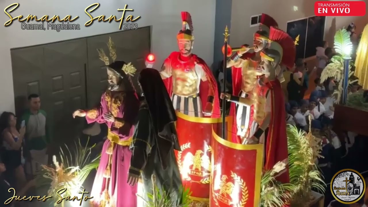 Transmisión en vivo: Jueves Santo - Semana Santa (Guamal, Magdalena 2023) 📹🔴