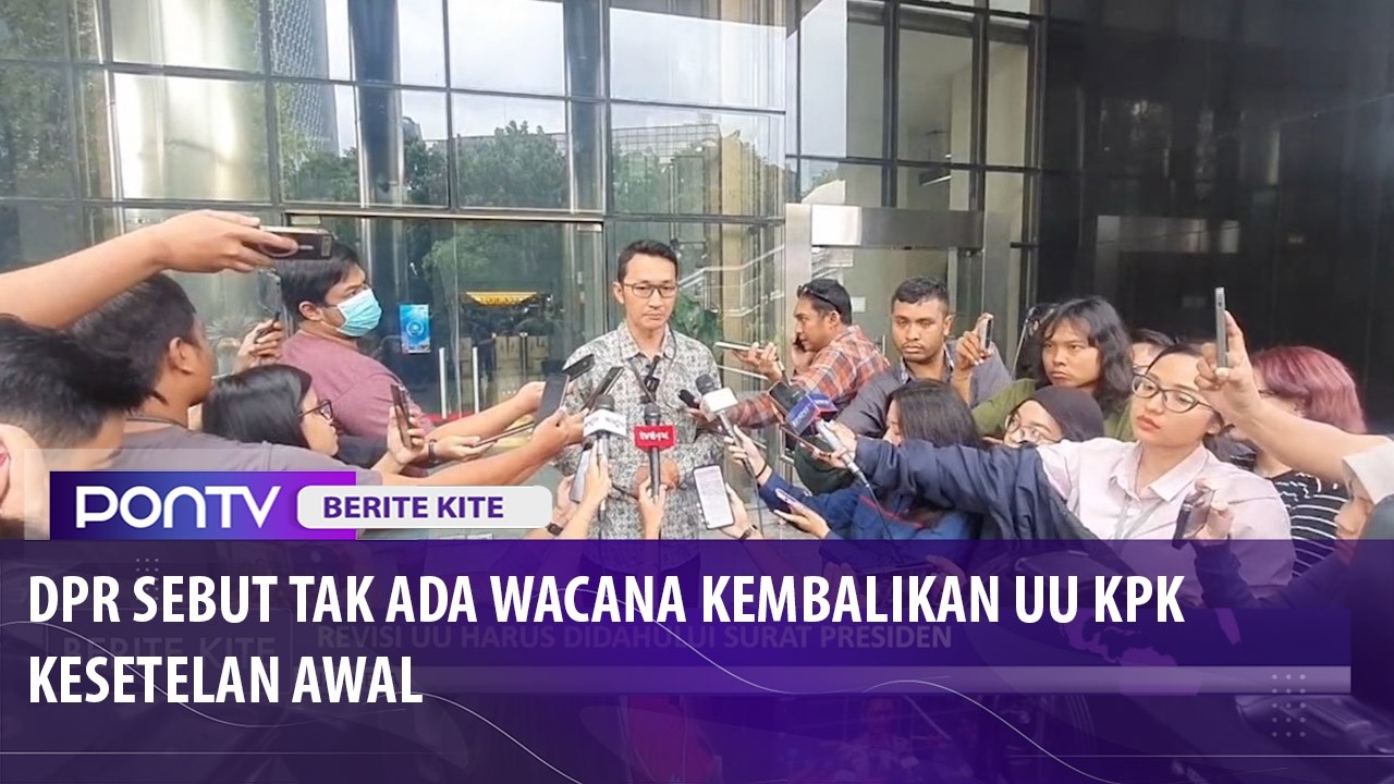 Wakil Ketua DPR Cucun Ahmad Tegaskan Tak Ada Wacana Kembalikan UU KPK ke Setelan Awal