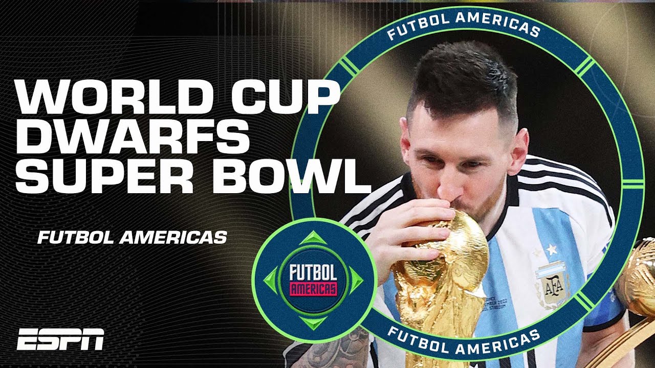 FIFA announce World Cup final viewership: &rsquo;NOBODY can say the Super Bowl is bigger!' | ESPN FC
